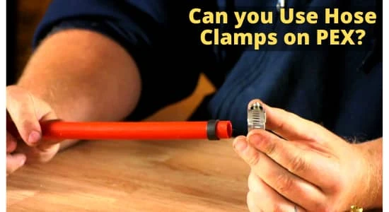 Can You Use a Hose Clamp on Pex