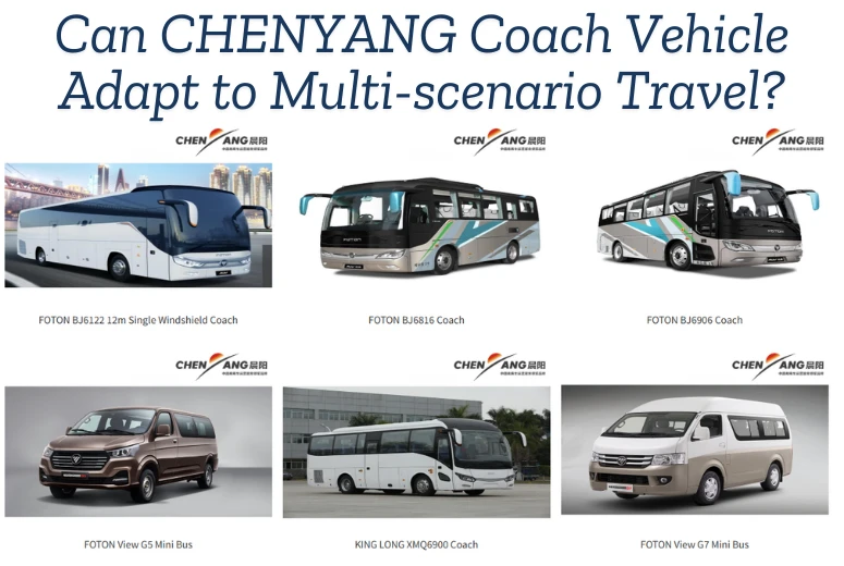 Can CHENYANG Coach Vehicle Adapt to Multi-scenario Travel?