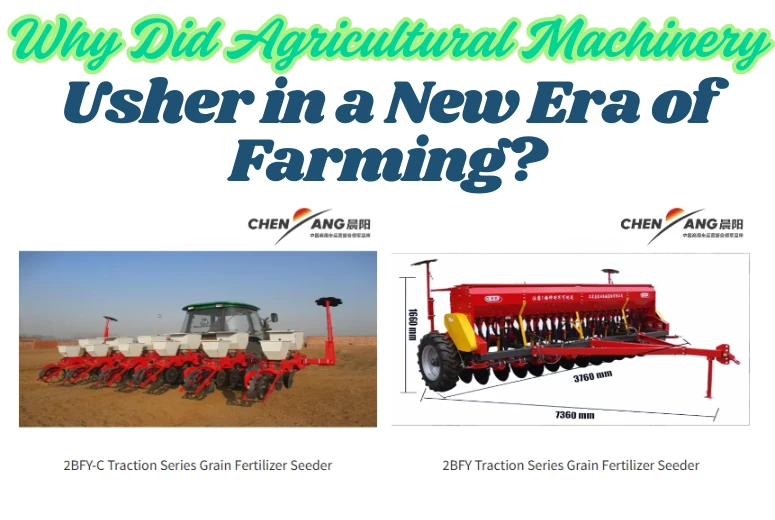 Why Did Agricultural Machinery Usher in a New Era of Farming?