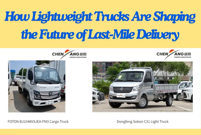 How Lightweight Trucks Are Shaping the Future of Last-Mile Delivery