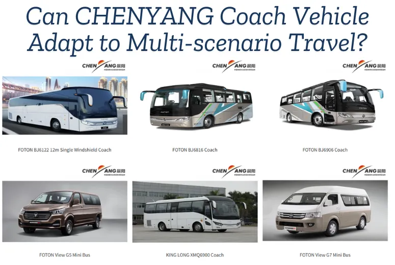 Can CHENYANG Coach Vehicle Adapt to Multi-scenario Travel?