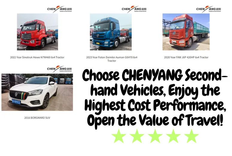 Choose CHENYANG Second-hand Vehicles, Enjoy the Highest Cost Performance, Open the Value of Travel!