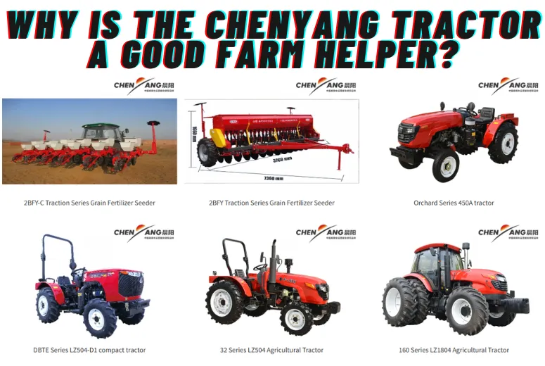 Why is the CHENYANG Tractor a Good Farm Helper?
