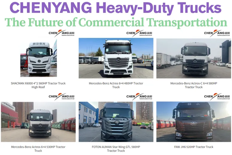 CHENYANG Heavy-Duty Trucks: The Future of Commercial Transportation