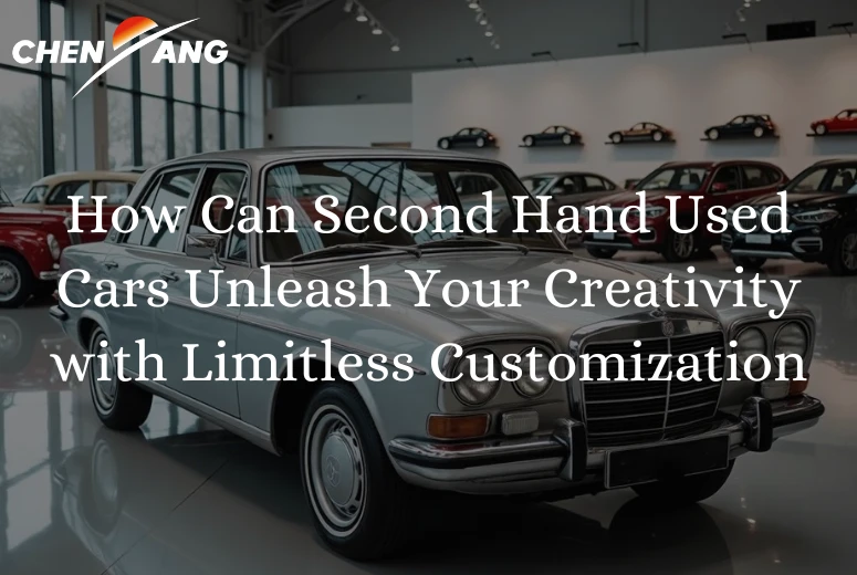 How Can Second Hand Used Cars Unleash Your Creativity with Limitless Customization​?