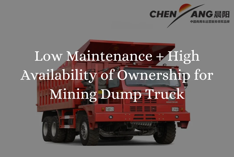 Low Maintenance + High Availability of Ownership for Mining Dump Truck