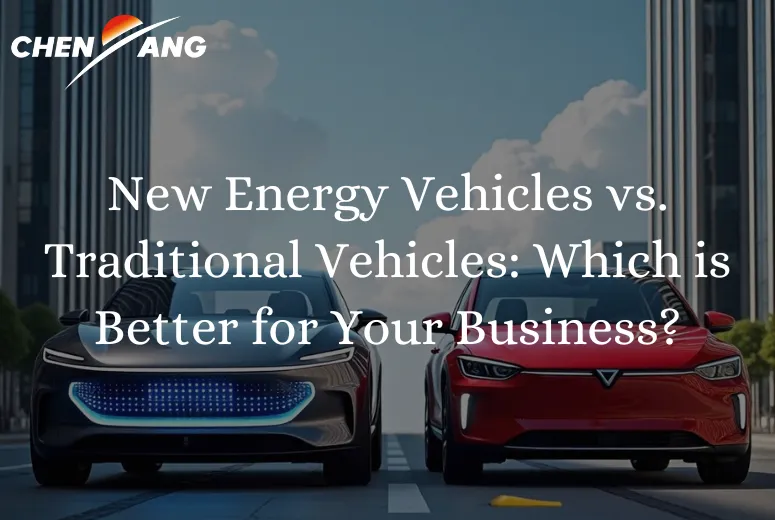 New Energy Vehicles vs. Traditional Vehicles: Which is Better for Your Business?