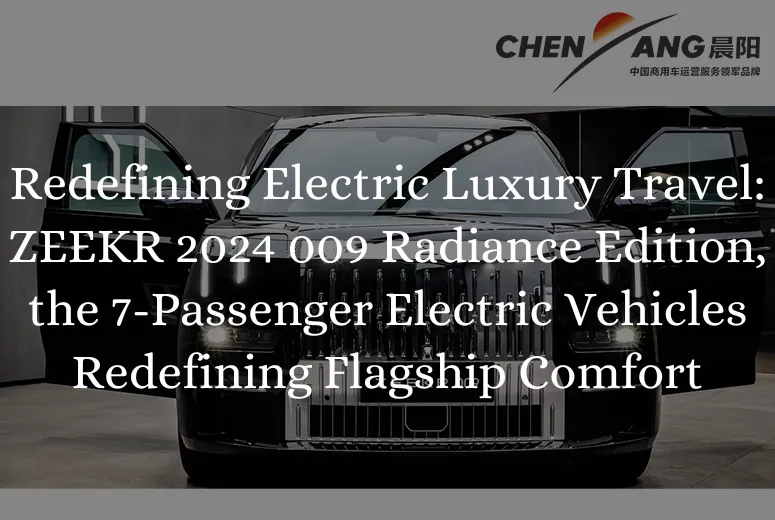 Redefining Electric Luxury Travel: ZEEKR 2024 009 Radiance Edition, the 7-Passenger Electric Vehicles Redefining Flagship Comfort