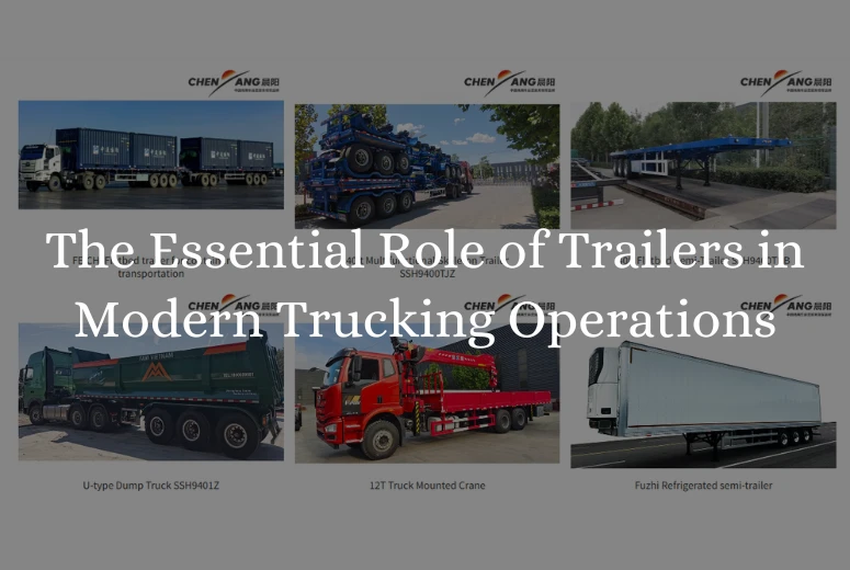 The Essential Role of Trailers in Modern Trucking Operations