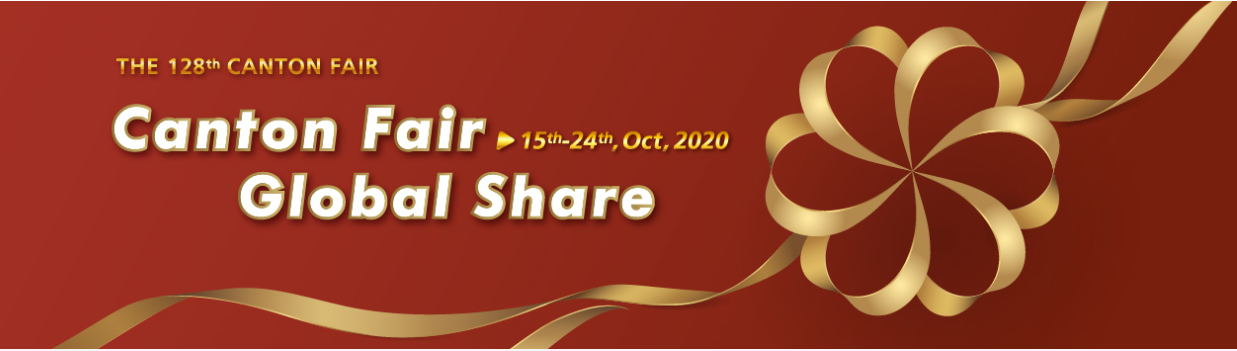 From the 128th Canton Fair Countdown 2 Days Oct. 15-24, 2020